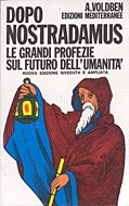 Dopo Nostradamus: le grandi profezie sul futuro dellumanit